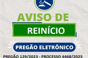 AVISO DE REIÍNICIO DE PREGÃO 129/2023