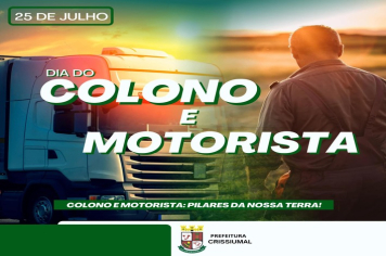 A Administração Municipal de Crissiumal parabeniza todos os Colonos e Motoristas!